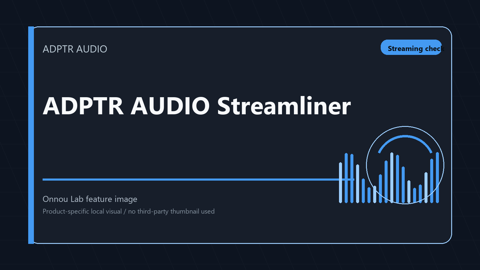 ADPTR AUDIO Streamliner