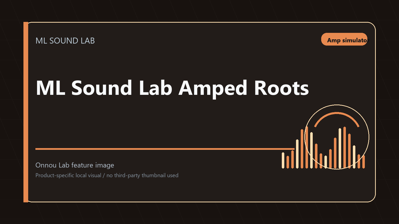 ML Sound Lab Amped Roots