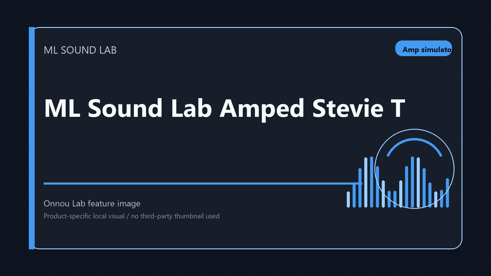 ML Sound Lab Amped Stevie T