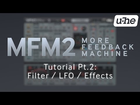 MFM2.5 Tutorial (Pt.2): フィルター / LFO / Effects